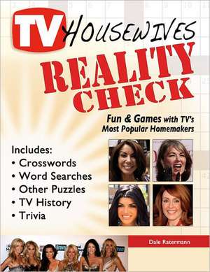 TV Housewives Reality Check de Dale Ratermann