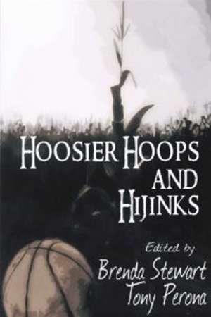 Hoosier Hoops & Hijinks: 16 Mysteries Set Amongst the Lore of Indiana Basketball de Brenda Stewart