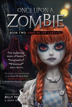 Once Upon a Zombie: Book Two: The Lord of the Curtain de Billy Phillips