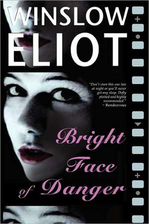 Bright Face of Danger de Winslow Eliot