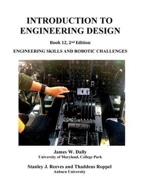 Introduction to Engineering Design de James W Dally