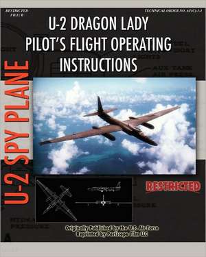 U-2 Dragon Lady Pilot's Flight Operating Instructions de United States Air Force