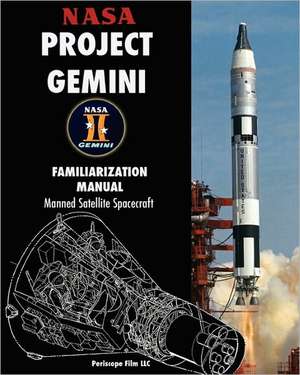 NASA Project Gemini Familiarization Manual Manned Satellite Spacecraft de N. A. S. A.