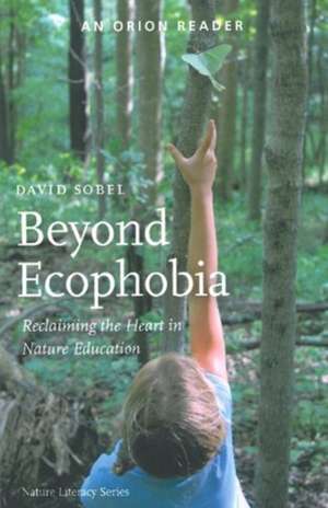 Beyond Ecophobia de David Sobel