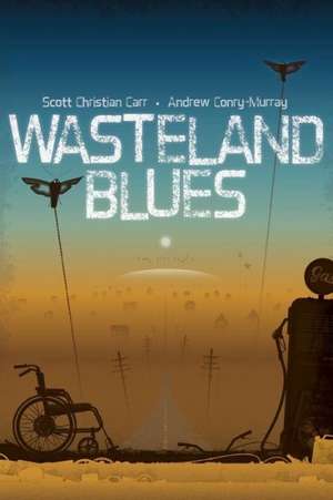 Wasteland Blues de Scott Christian Carr