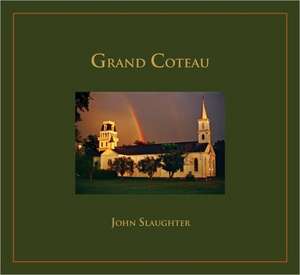 Grand Coteau de John Slaughter