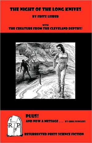 The Night of the Long Knives: With the Creature from the Cleveland Depths de Fritz Leiber