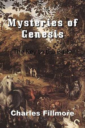 Mysteries of Genesis de Charles Fillmore