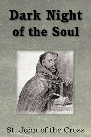 Dark Night of the Soul de Saint John of the Cross