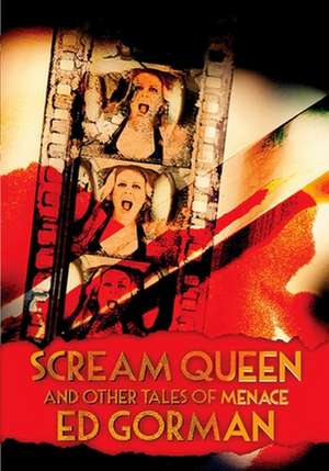 Scream Queen and Other Tales of Menace de Ed Gorman