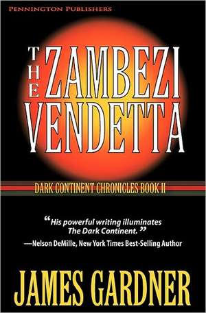 The Zambezi Vendetta de James S. Gardner