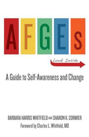 Afges: A Guide for Self-Awareness and Change. de Barbara Harris Whitfield