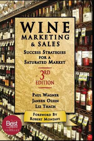 Wine Marketing and Sales 3rd Edition de Ph. D. Olsen, Janeen