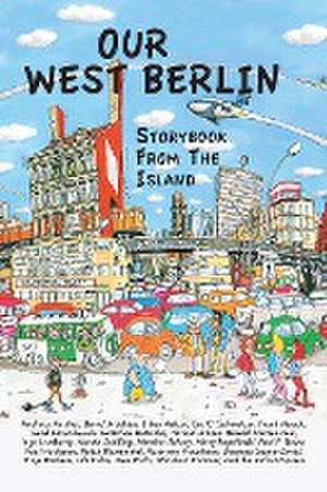 Our West Berlin de Ralph Blumenthal