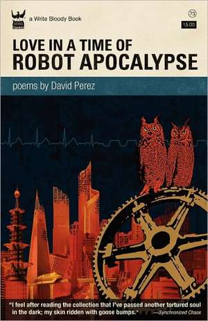 Love in a Time of Robot Apocalypse de David Perez