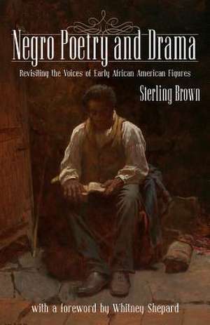 Negro Poetry and Drama de Brown, Sterling a.