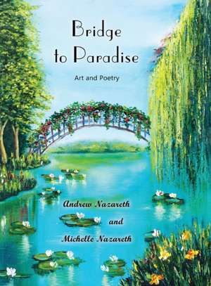 Bridge to Paradise de Andrew Nazareth