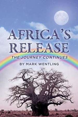 Africa's Release: The Journey Continues