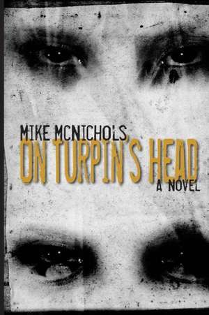 On Turpin's Head de Mike McNichols