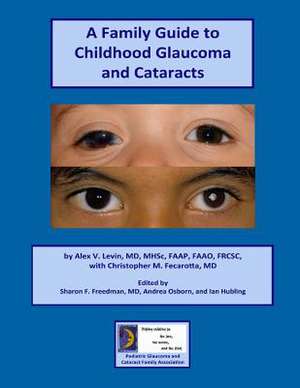 A Family Guide to Childhood Glaucoma and Cataracts