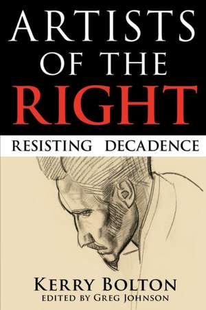 Artists of the Right de K. R. Bolton