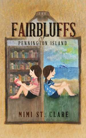 The Fairbluffs of Pennington Island de Mimi St Clare