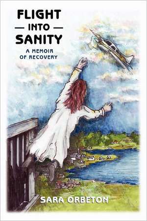 Flight Into Sanity de Sara Orbeton