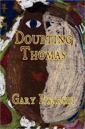 Doubting Thomas de Gary Pisarski