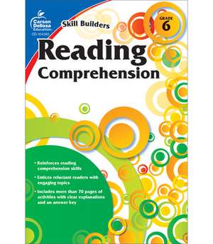 Reading Comprehension, Grade 6 de Carson-Dellosa Publishing