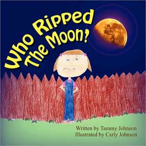 Who Ripped the Moon de Tammy Johnson