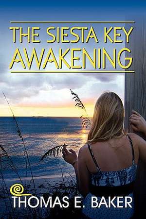 The Siesta Key Awakening de Thomas E. Baker