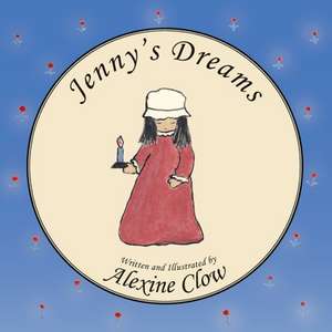 Jenny's Dreams de Alexine Clow