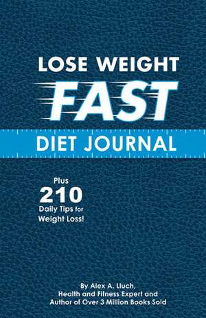 Lose Weight Fast Diet Journal de Alex Lluch