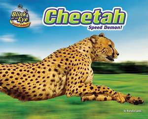 Cheetah: Speed Demon! de Natalie Lunis