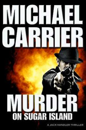 Murder on Sugar Island de Michael Carrier