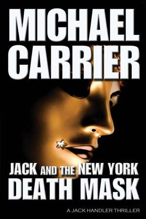 Jack and the New York Death Mask de Michael Carrier