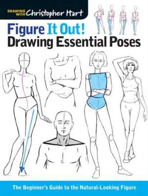 Figure It Out! Drawing Essential Poses de C Hart