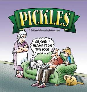 Oh, Sure! Blame It on the Dog!: A Pickles Collection de Brian Crane