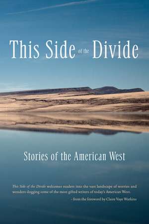 This Side of the Divide: Stories of the American West de Brian Evenson