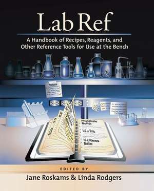 Lab Ref: A Handbook of Recipes, Reagents, and Other Reference Tools for Use at the Beach de Linda Rodgers