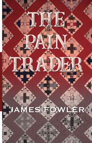 The Pain Trader de James Fowler