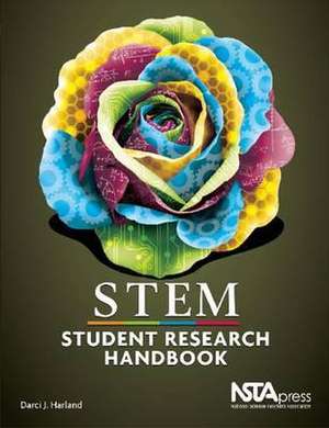 Stem Student Research Handbook de Darci J Harland