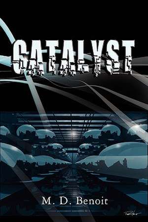 Catalyst de M. D. Benoit