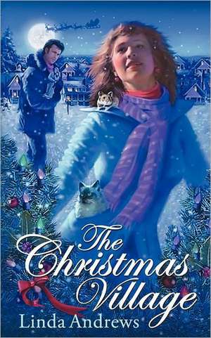 The Christmas Village de Linda Andrews