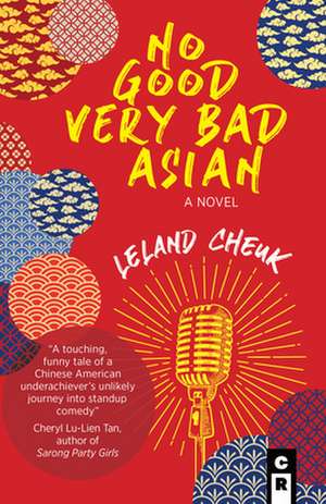 No Good Very Bad Asian de Leland Cheuk