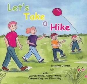 Let's Take a Hike de Myrna Johnson