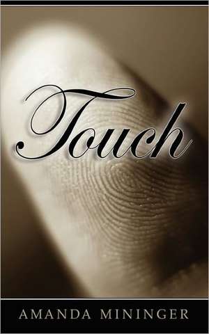 Touch de Amanda Mininger