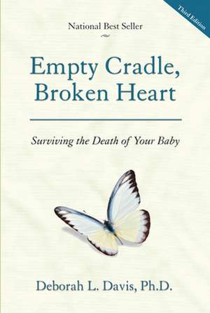 Empty Cradle, Broken Heart de Deborah L Davis