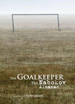 The Goalkeeper. the Nabokov Almanac de Yuri Leving