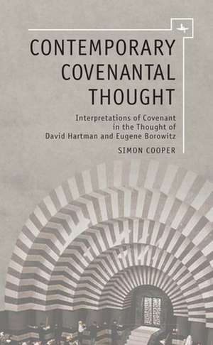 Contemporary Covenantal Thought de Simon Cooper